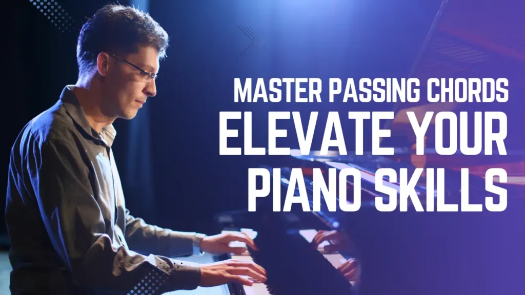 Master Passing Chords: Elevate Your Piano Skills